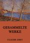 [Gesammelte Werke 01] • Claude Anet · Gesammelte Werke